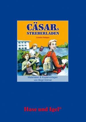 Cäsars Streberladen. Begleitmaterial de Birgit Kölmel