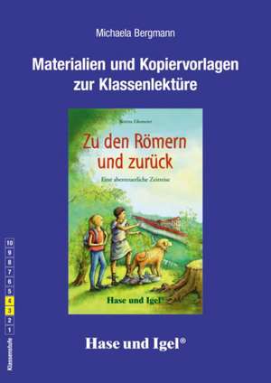 Zu den Römern und zurück. Begleitmaterial de Michaela Bergmann