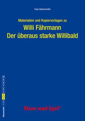 Der überaus starke Willibald. Begleitmaterial de Tanja Niederstraßer