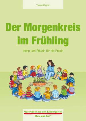 Der Morgenkreis im Frühling de Yvonne Wagner