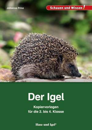 Der Igel - Kopiervorlagen für die 2. bis 4. Klasse de Johanna Prinz