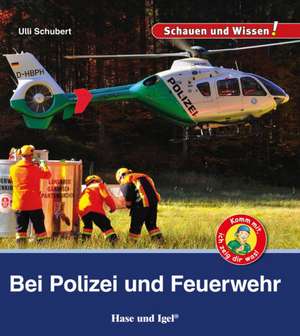 Bei Polizei und Feuerwehr de Ulli Schubert