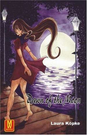 Dawn of the Moon de Laura Köpke