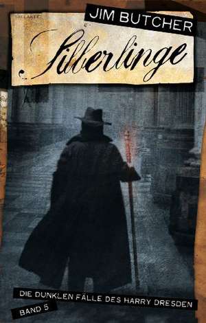 Die dunklen Fälle des Harry Dresden 05. Silberlinge de Jim Butcher