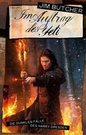 Im Auftrag des Yeti de Jim Butcher