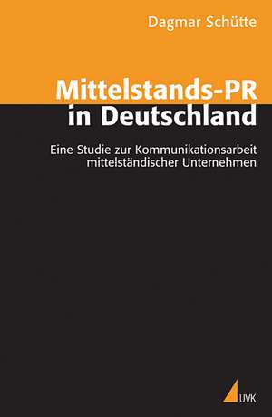 Mittelstands-PR in Deutschland de Dagmar Schütte