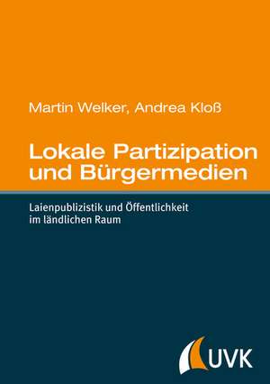 Lokale Partizipation und Bürgermedien de Martin Welker