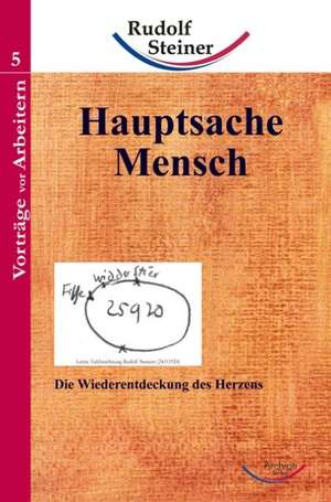 Hauptsache Mensch de Rudolf Steiner