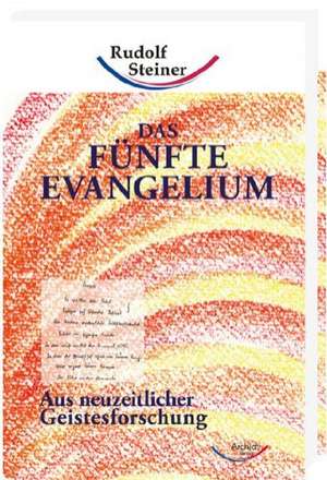 Das fünfte Evangelium de Rudolf Steiner