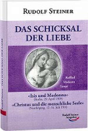 Das Schicksal der Liebe de Rudolf Steiner