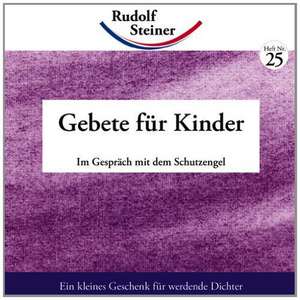 Gebete für Kinder de Rudolf Steiner