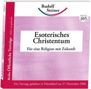 Esoterisches Christentum de Rudolf Steiner