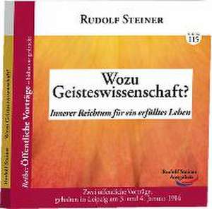 Wozu Geisteswissenschaft? de Rudolf Steiner