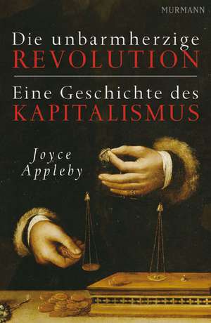 Die unbarmherzige Revolution de Joyce Appleby