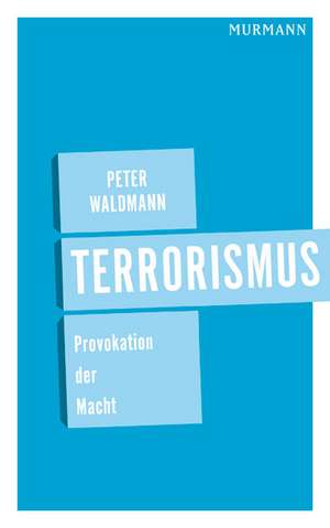 Terrorismus de Peter Waldmann