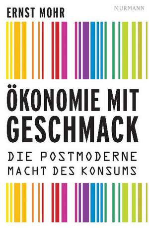 Ökonomie mit Geschmack de Ernst Mohr