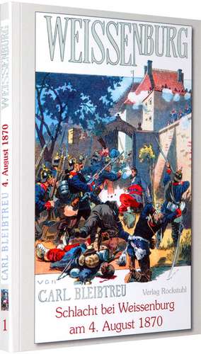 Schlacht bei Weissenburg am 4. August 1870 de Carl Bleibtreu