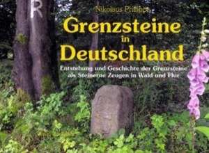 Grenzsteine in Deutschland de Nikolaus Philippi