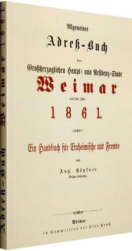 Einwohnerbuch Adreßbuch der Stadt WEIMAR 1861 in Thüringen de Harald Rockstuhl