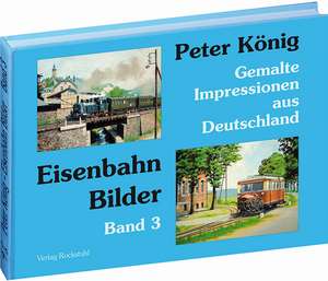 Eisenbahn Bilder - Band 3 de Peter König