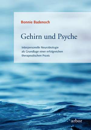 Gehirn und Psyche de Bonnie Badenoch