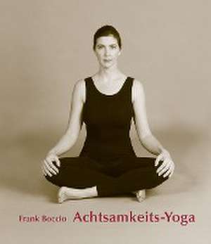 Achtsamkeits - Yoga de Frank Boccio