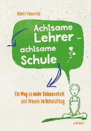 Achtsamer Lehrer - achtsame Schule de Kevin Hawkins