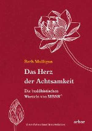 Das Herz der Achtsamkeit de Beth Mulligan