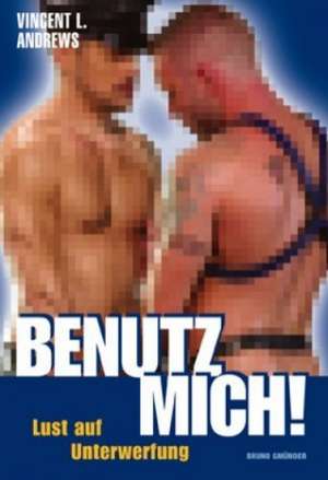 Benutz mich! de Vincent L. Andrews