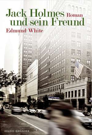 Jack Holmes und sein Freund de Edmund White