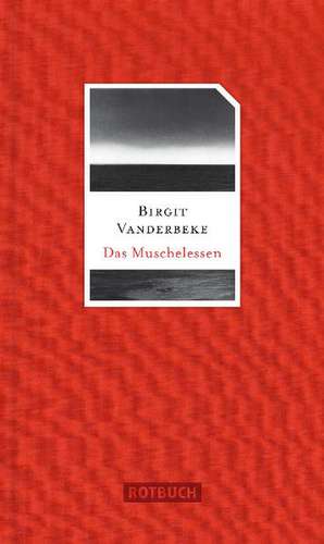 Das Muschelessen de Birgit Vanderbeke