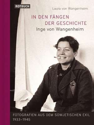 In den Fängen der Geschichte de Laura von Wangenheim