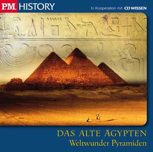 P.M. History - Das alte Ägypten: Weltwunder Pyramiden de Christian Baumann