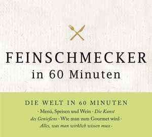 Feinschmecker in 60 Minuten de Gordon Lueckel