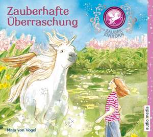 Zaubereinhorn - Zauberhafte Überraschung de Maja von Vogel