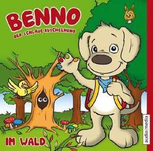 Benno, der schlaue Kuschelhund - Im Wald de Katharina Hohner