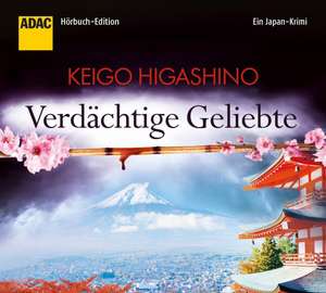 Verdächtige Geliebte de Keigo Higashino