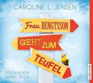 Frau Bengtsson geht zum Teufel de Caroline L. Jensen