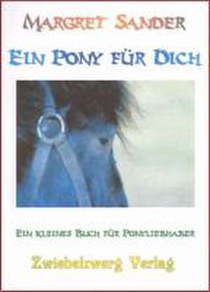 Ein Pony für Dich de Margret Sander