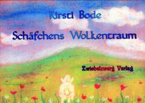 Schäfchens Wolkentraum de Kirsti Bode