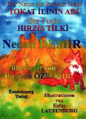 Der Name der Provinz Tokat & der Fuchs / TOKAT ILININ ADI & HIRZIS TILKI de Necati Demir