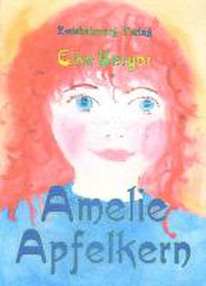 Amelie Apfelkern de Elke Berger