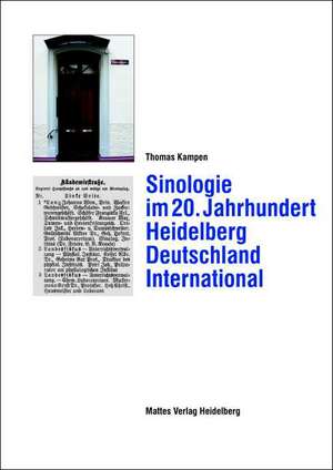 Sinologie im 20. Jahrhundert: Heidelberg Deutschland International de Thomas Kampen