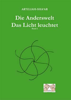 Die Anderswelt -Das Licht leuchtet de Ar¿Eliah-Sha¿Ar