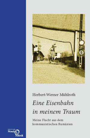 Eine Eisenbahn in meinem Traum de Herbert-Werner Mühlroth