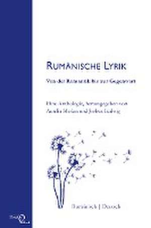 Rumänische Lyrik: Von der Romantik bis zur Gegenwart de Aurelia Merlan