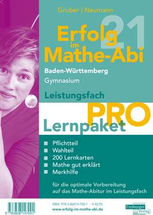 Erfolg im Mathe-Abi 2021 Lernpaket Leistungsfach 'Pro' Baden-Württemberg Gymnasium de Helmut Gruber