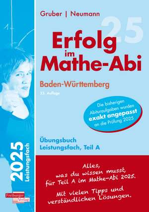 Erfolg im Mathe-Abi 2025 Leistungsfach Teil A Baden-Württemberg de Helmut Gruber