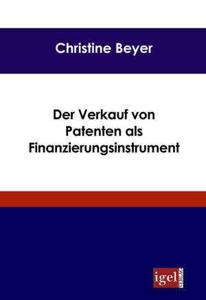 Der Verkauf Von Patenten ALS Finanzierungsinstrument: Physical Illnesses for Dogs, Cats, Small Animals & Horses de Christine Beyer