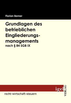 Grundlagen Des Betrieblichen Eingliederungsmanagements Nach 84 Sgb IX: Physical Illnesses for Dogs, Cats, Small Animals & Horses de Florian Berner